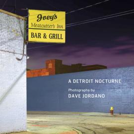 Dave Jordano: A Detroit Nocturne