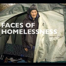 Jeffrey A. Wolin: Faces of Homelessness