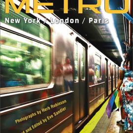 Herb Robinson: Metro/New York/London/Paris: Underground Portraits of Three Great Cities and Their People