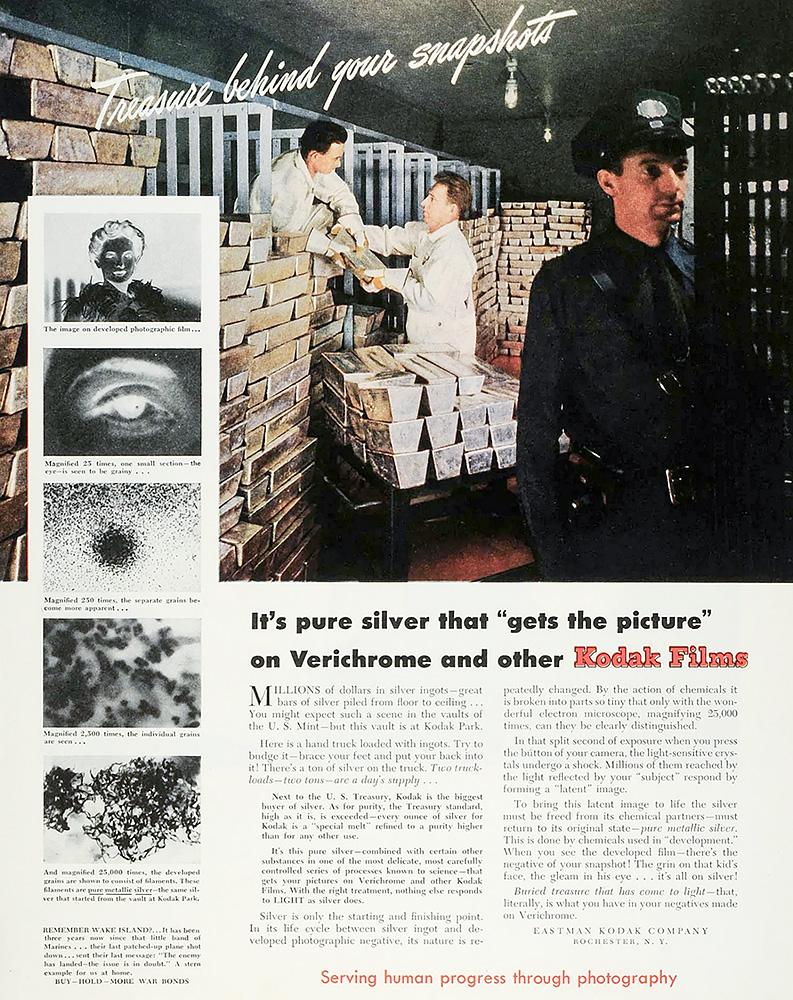 It's pure silver that gets the picture, on Verichrome and other Kodak Films, Ad, reproduced in Life, January 15, 1945