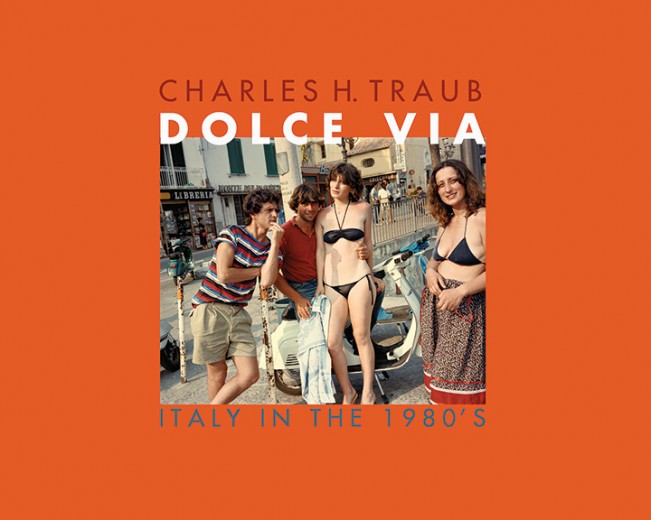 .Book Week: Charles Traub: Dolce Via: Italy in the 1980 Book Week: Charles Traub: Dolce Via: Italy in the 1980