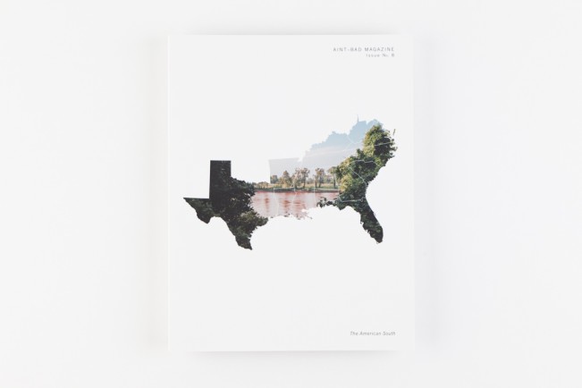 .AintBad Magazine Issue No. 8: The American South. AintBad Magazine Issue No. 8: The American South